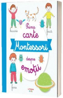 Prima carte Montessori despre emotii