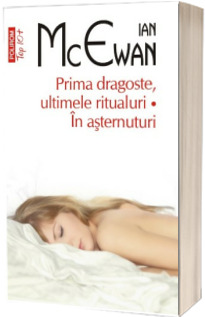 Prima dragoste, ultimele ritualuri. In asternuturi