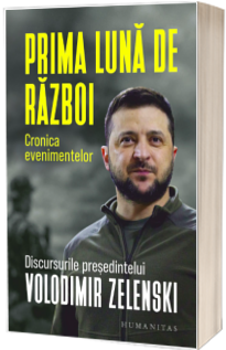 Prima luna de razboi. Cronica evenimentelor