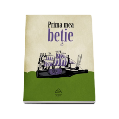 Prima mea betie - Gabriel H. Decuble