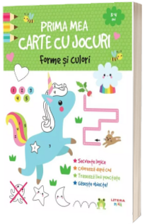 Prima mea carte cu jocuri. Forme si culori (3-4 ani)