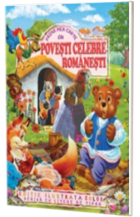 Prima mea carte cu povesti celebre romanesti - Editie ilustrata color, scrisa cu litere de tipar