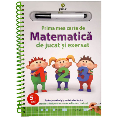 Prima mea carte de matematica de jucat si exersat