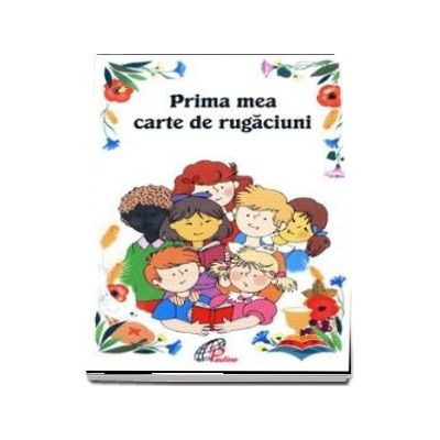 Prima mea carte de rugaciuni