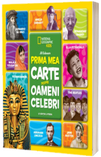 Prima mea carte despre oameni celebri