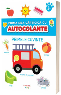 Prima mea carticica cu autocolante. Primele cuvinte