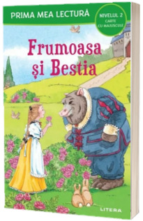 Prima mea lectura. Frumoasa si Bestia. Carte cu majuscule (Nivelul 2)