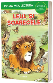 Prima mea lectura. Leul si soarecele. Carte cu majuscule (Nivelul 2)