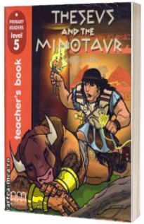 Primary Readers - Theseus and the minotaur level 5 Teacher ' s book