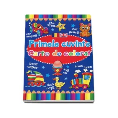 Primele cuvinte. Carte de colorat, editie bilingva romana-engleza