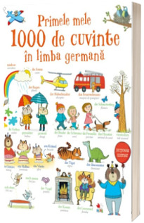 Primele mele 1000 de cuvinte in limba germana (Dictionar ilustrat)