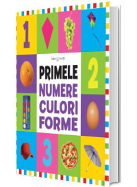 Primele numere, culori, forme. Colectia Bebe invata