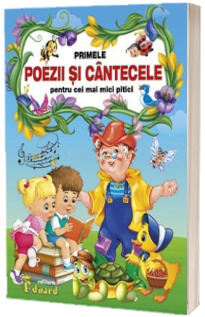 Primele poezii si cantecele pentru cei mai mici pitici