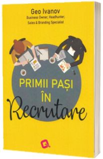Primii pasi in recrutare
