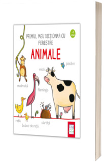 Primul meu dictionar cu ferestre - Animale
