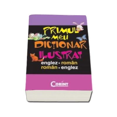 Primul meu dictionar ilustrat englez-roman, roman-englez