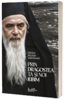 Prin dragostea Ta si noi iubim