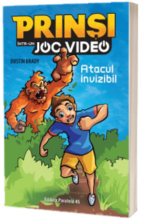 Prinsi intr-un joc video: Atacul invizibil (Volumul 2)