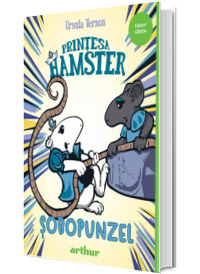 Printesa Hamster. Volumul 3. Sobopunzel