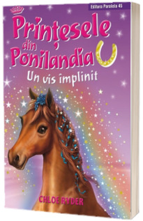 Printesele din Ponilandia - Un vis implinit (Chloe Ryder)