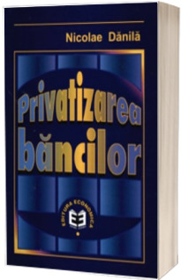 Privatizarea bancilor