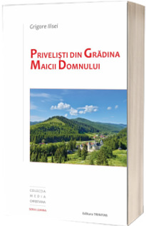 Privelisti din Gradina Maicii Domnului