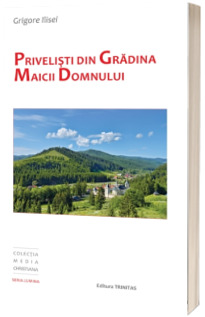 Privelisti din Gradina Maicii Domnului