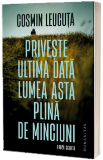 Priveste ultima data lumea asta plina de minciuni
