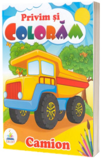 Privim si coloram. Camion