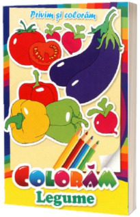 Privim si coloram legume