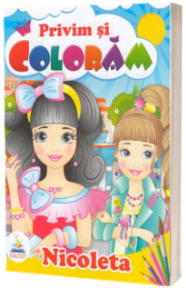 Privim si coloram. Nicoleta