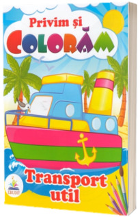 Privim si coloram. Transport util