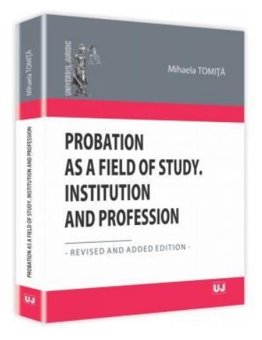 Probation as a Field of Study. Institution and Profession Revised and Added Edition
