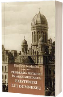 Problema metodei in argumentarea existentei lui Dumnezeu