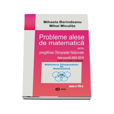 Probleme alese de matematica pentru pregatirea Olimpiadei Nationale, clasa a VIII-a