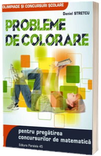 Probleme de colorare pentru pregatirea concursurilor de matematica