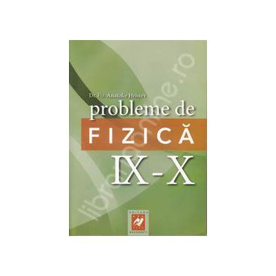 Probleme de fizica IX-X