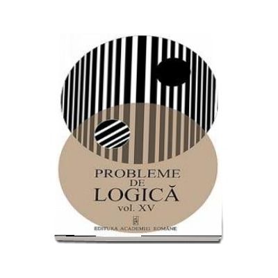 Probleme de logica - Volumul XV