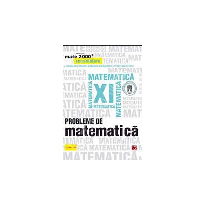 Probleme de matematica pentru clasa a XI-a (Mate 2000+) - Editie 2016