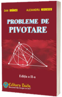 Probleme de pivotare (Editia a II-a)