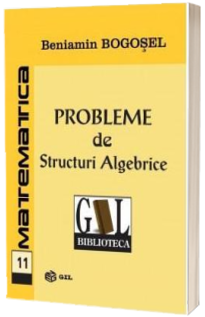 Probleme de structuri algebrice