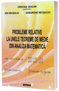 Probleme relative la unele teoreme de medie din analiza matematica