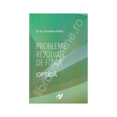 Probleme rezolvate de fizica - Optica