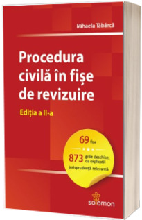 Procedura civila in fise de revizuire. Editia a II-a