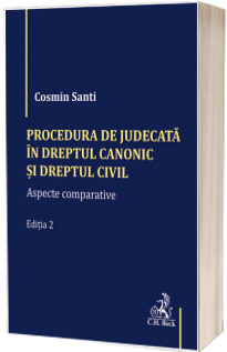 Procedura de judecata in Dreptul canonic si Dreptul civil. Aspecte comparative