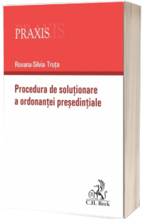 Procedura de solutionare a ordonantei presedintiale