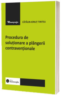 Procedura de solutionare a plangerii contraventionale
