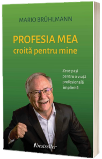 Profesia mea croita pentru mine