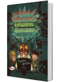 Profesorul Miracol. Atelierul dorintelor secrete - Susan Niessen