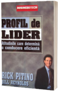 Profil de lider. Atitudine care determina o conducere eficienta - Rick Pitino